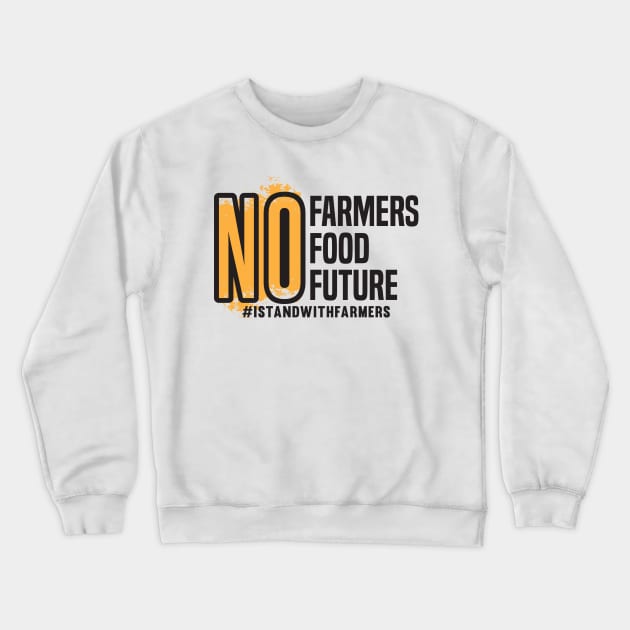 No Farmers No Food No Future Crewneck Sweatshirt by CatsCrew